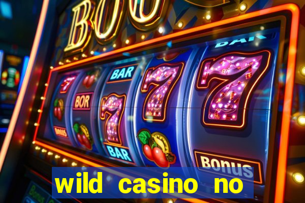 wild casino no deposit bonuses