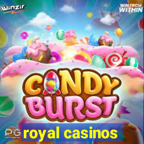 royal casinos