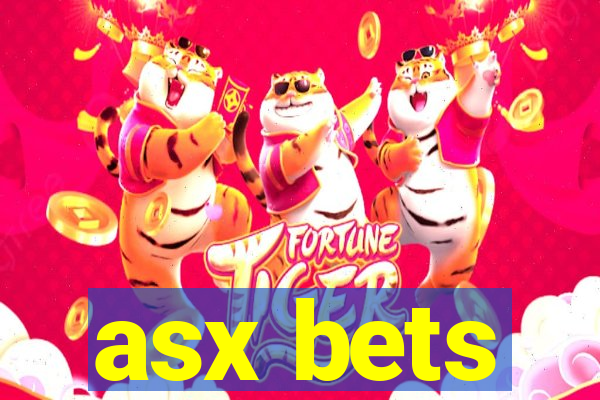 asx bets