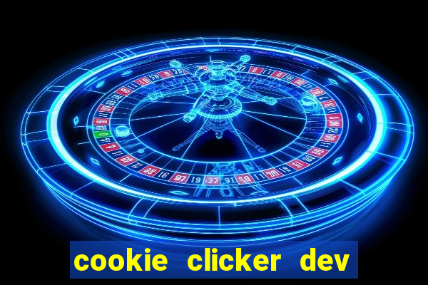 cookie clicker dev tools hack