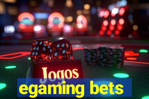 egaming bets