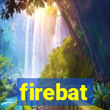 firebat