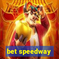 bet speedway