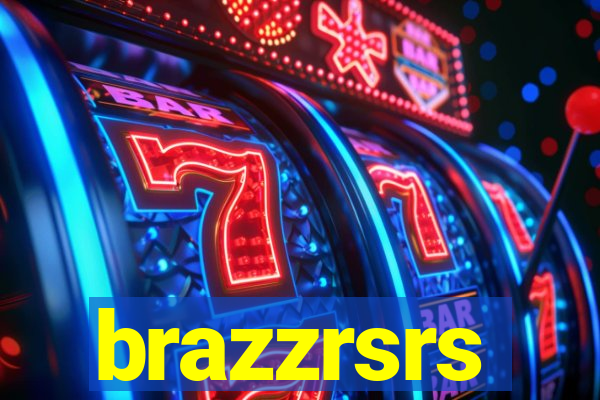 brazzrsrs