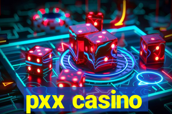 pxx casino