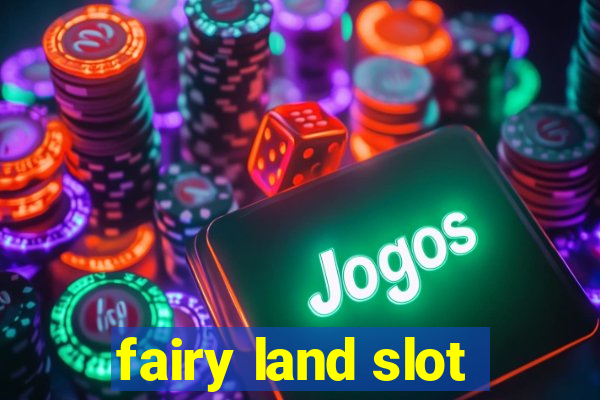 fairy land slot