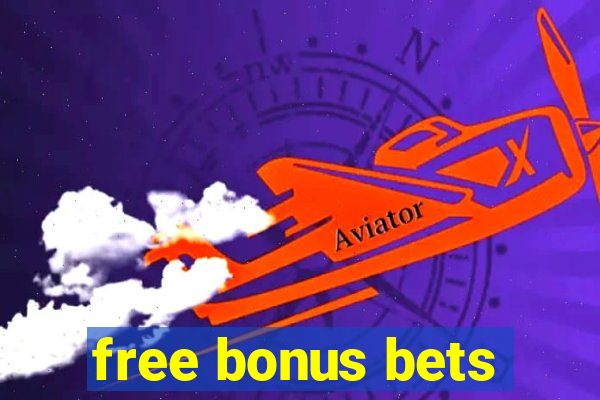 free bonus bets