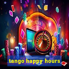 tango happy hours