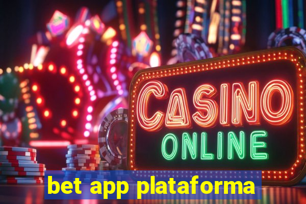 bet app plataforma