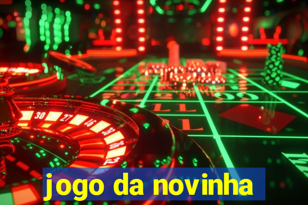 jogo da novinha