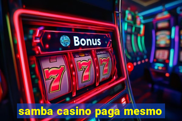 samba casino paga mesmo