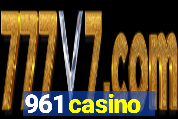 961 casino