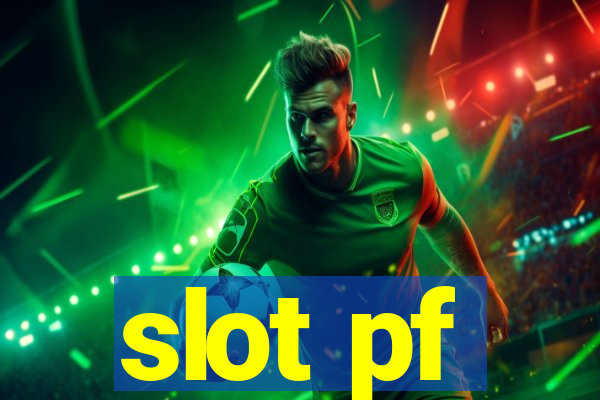 slot pf