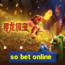 so bet online