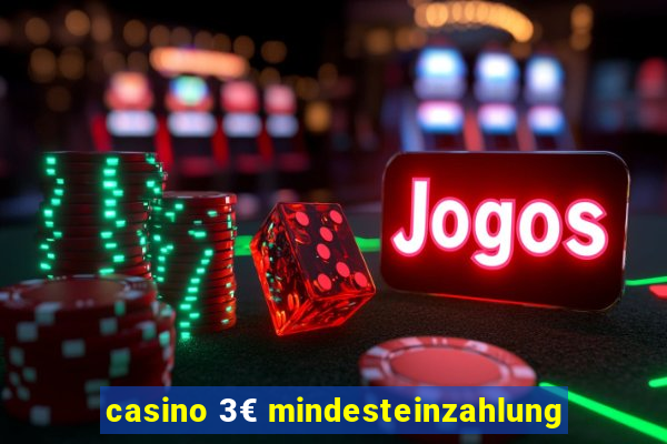 casino 3€ mindesteinzahlung