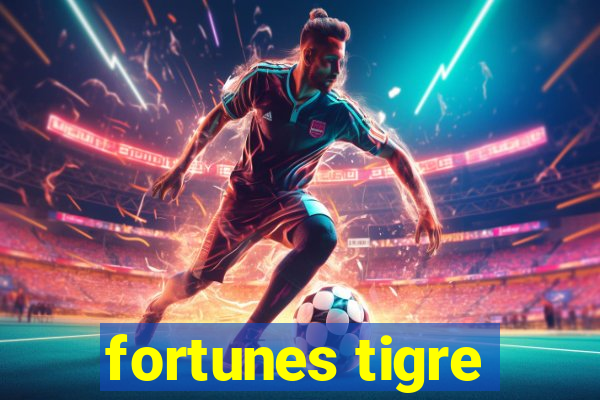 fortunes tigre