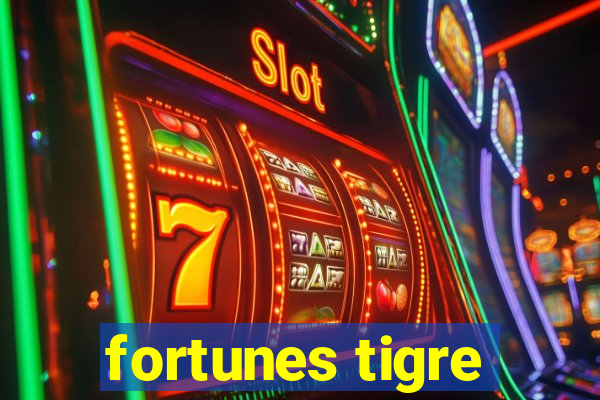 fortunes tigre