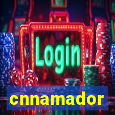 cnnamador