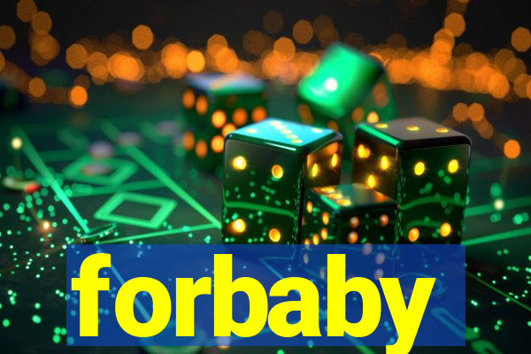 forbaby