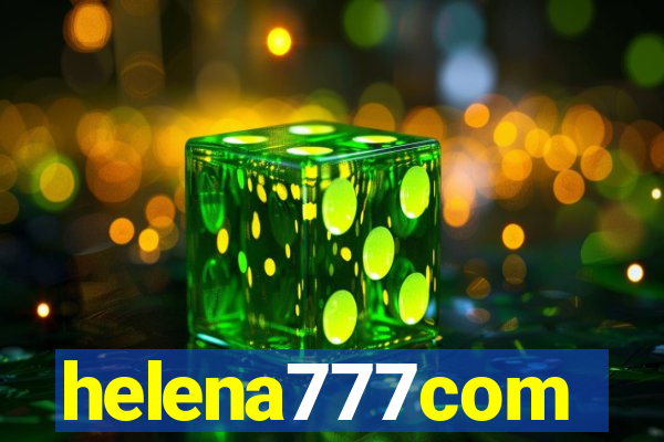 helena777com