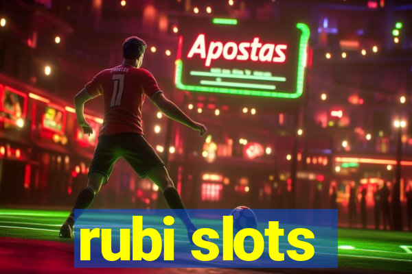 rubi slots