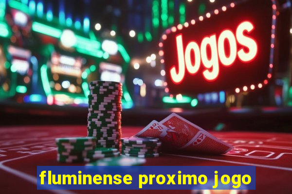 fluminense proximo jogo