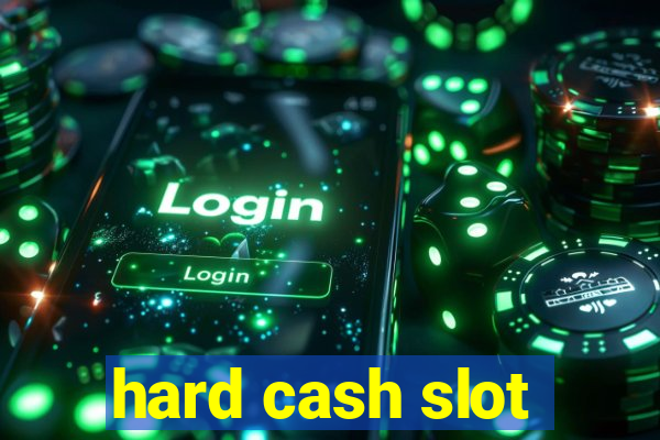 hard cash slot