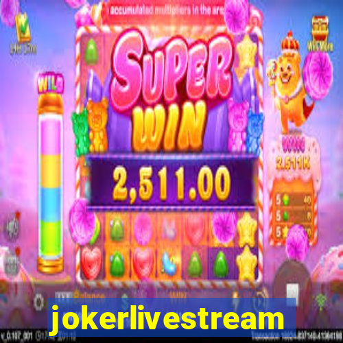 jokerlivestream