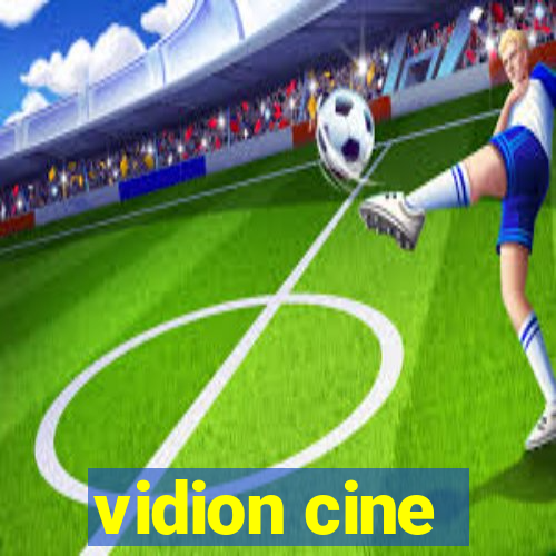 vidion cine