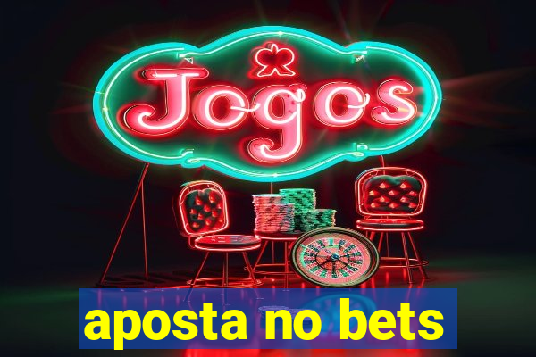 aposta no bets