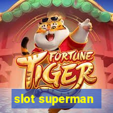 slot superman