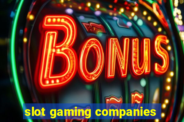 slot gaming companies