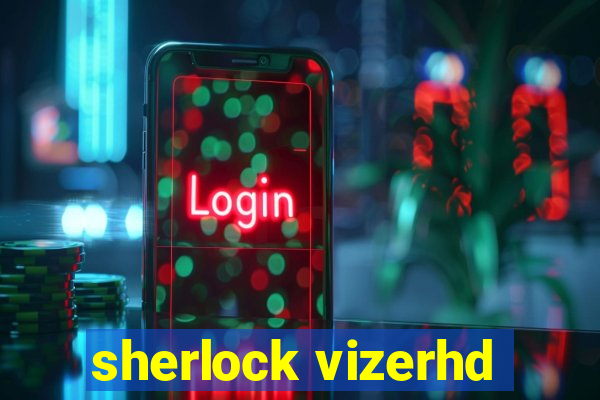 sherlock vizerhd