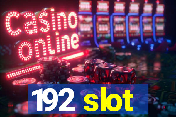 192 slot