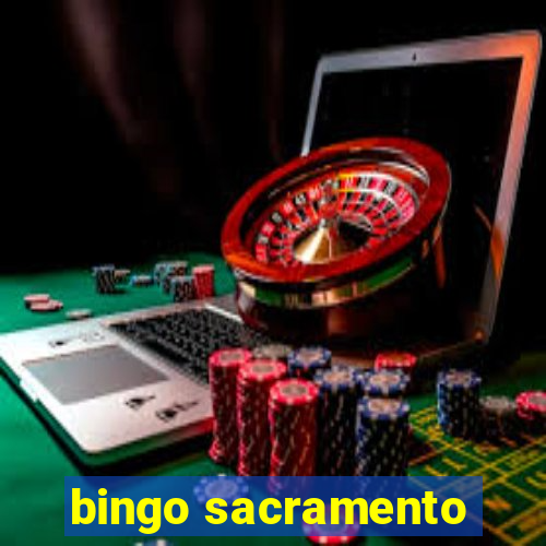 bingo sacramento