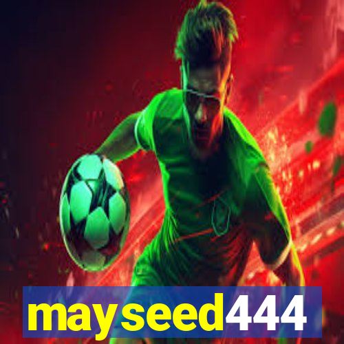 mayseed444