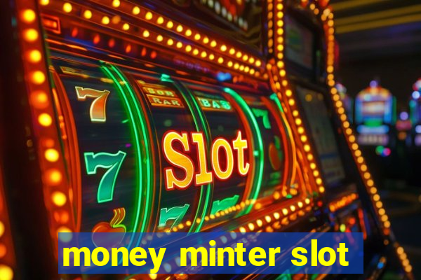 money minter slot