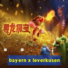 bayern x leverkusen