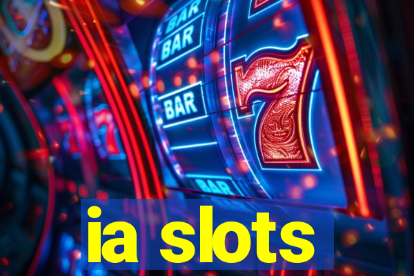 ia slots