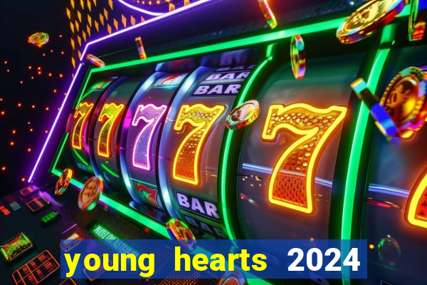 young hearts 2024 assistir online grátis