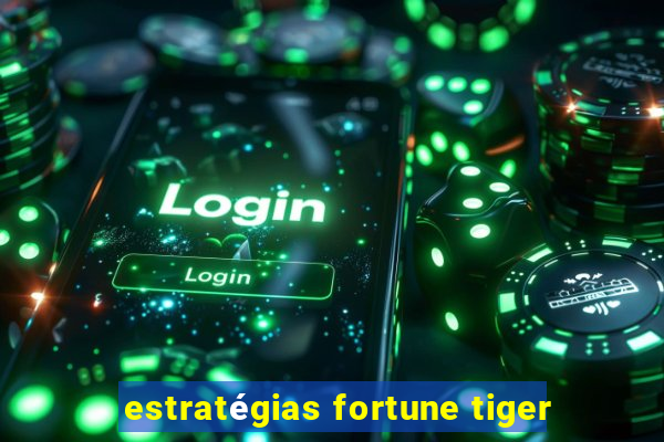 estratégias fortune tiger