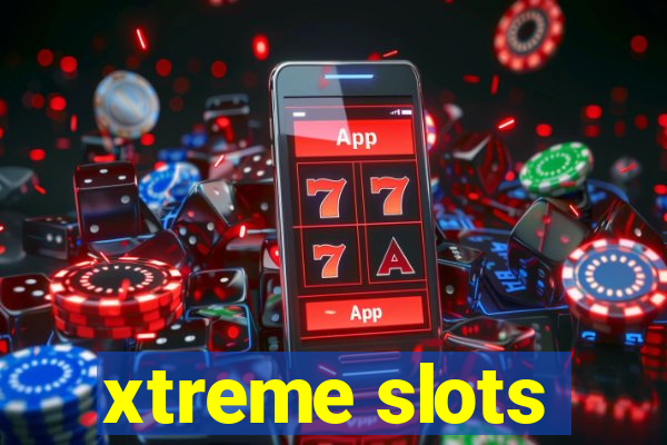 xtreme slots