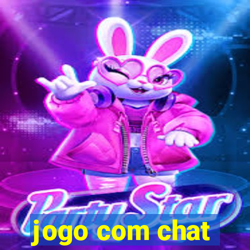 jogo com chat