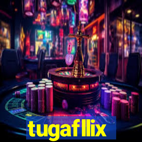 tugafllix