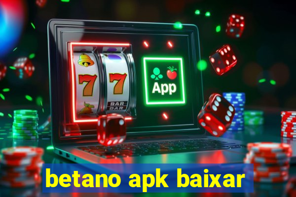 betano apk baixar