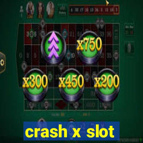 crash x slot