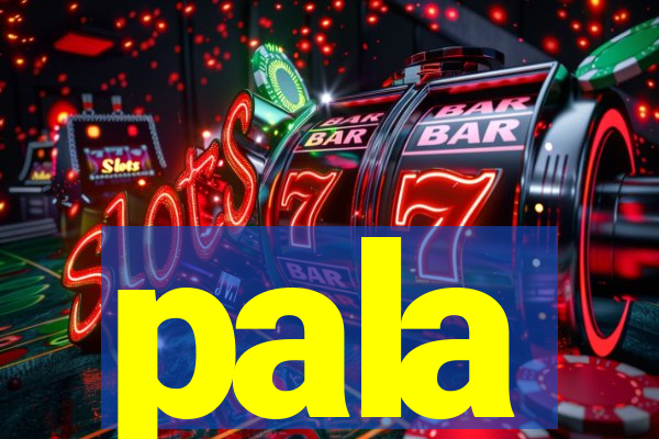 pala