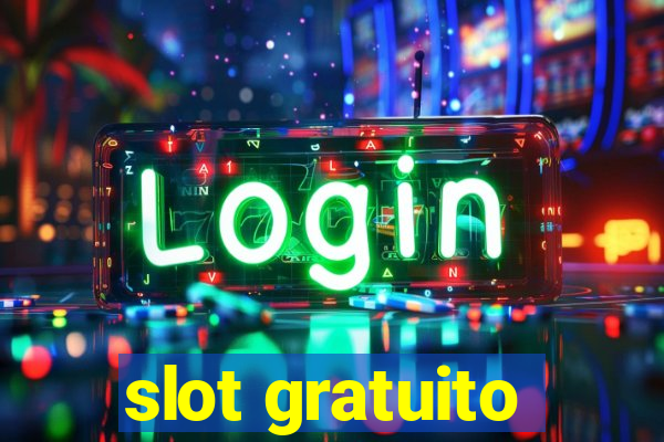 slot gratuito