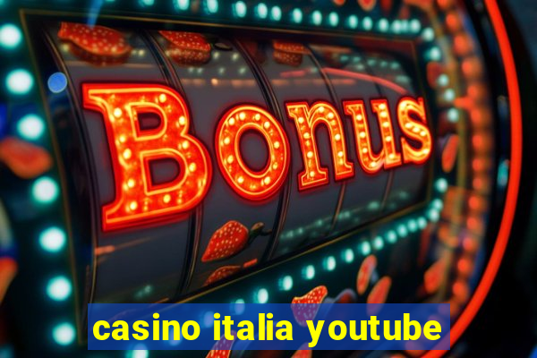 casino italia youtube