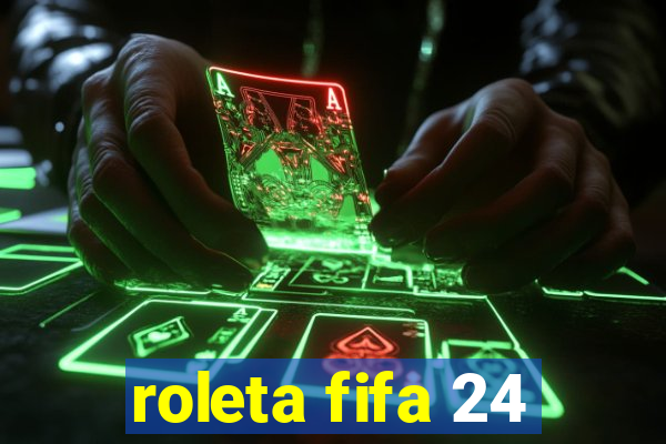 roleta fifa 24